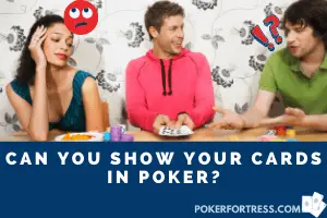 can you show your cards in poker?