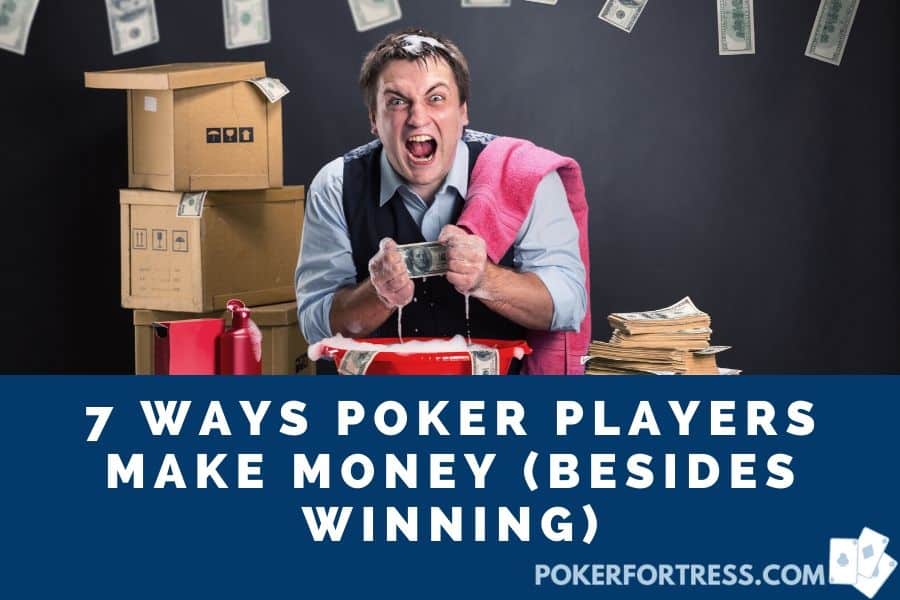 how to make money besides winning in poker