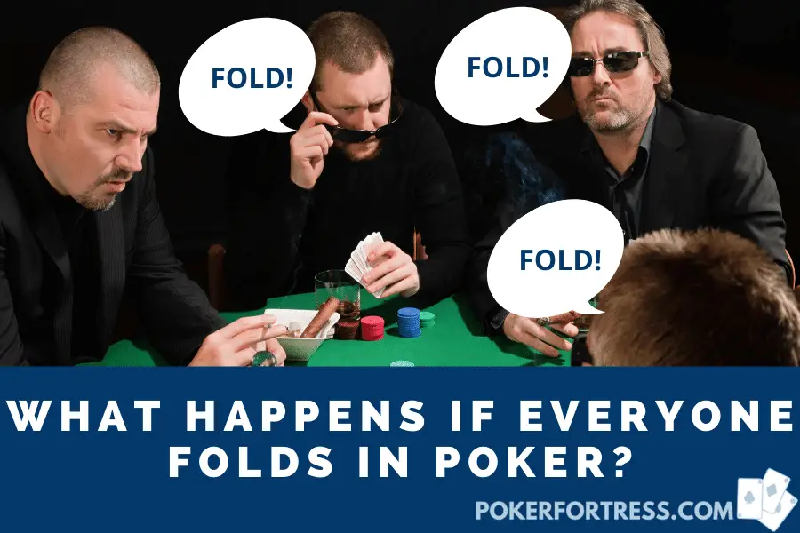 when everyone folds in poker