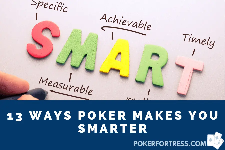 how poker makes you smarter