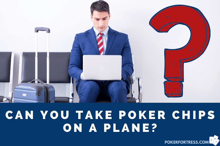 can you take poker chips on a flight
