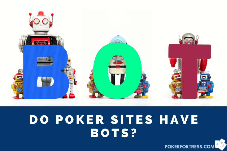 do poker sites have bots