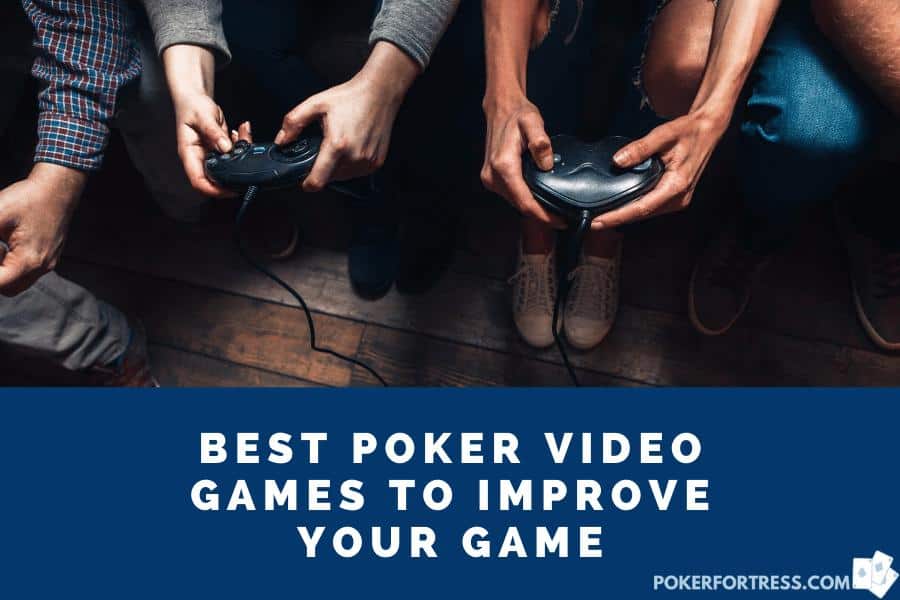 list of the best poker video games
