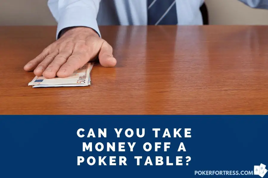 taking money off a poker table