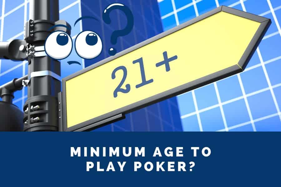 minimum age to playp oker